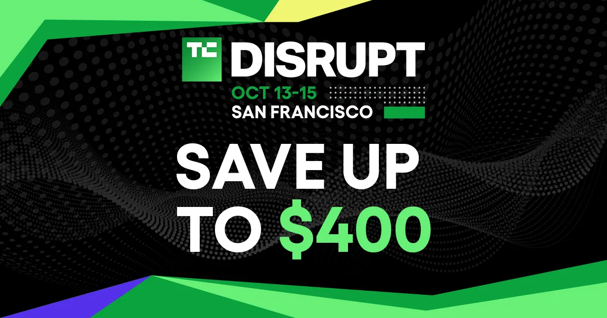 Unlock Savings and Insights at TechCrunch Disrupt 2026 Unlock Savings and Insights at TechCrunch Disrupt 2026