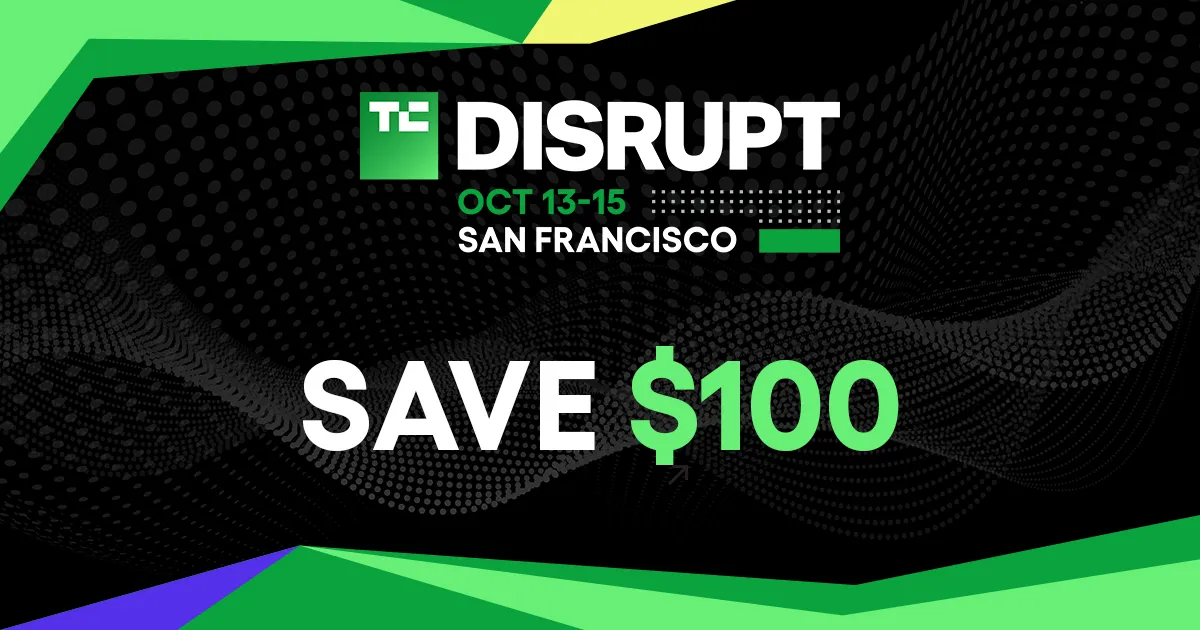 Unlock Savings: Extra $100 Off TechCrunch Disrupt 2026 Pass This Week Unlock Savings: Extra $100 Off TechCrunch Disrupt 2026 Pass This Week